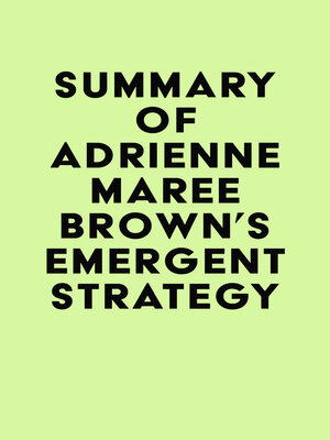 cover image of Summary of Adrienne Maree Brown's Emergent Strategy